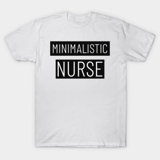 Minimalistoc Nurse T-Shirt